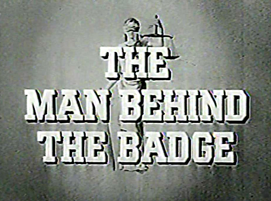 1950s tv the man behind the badge
