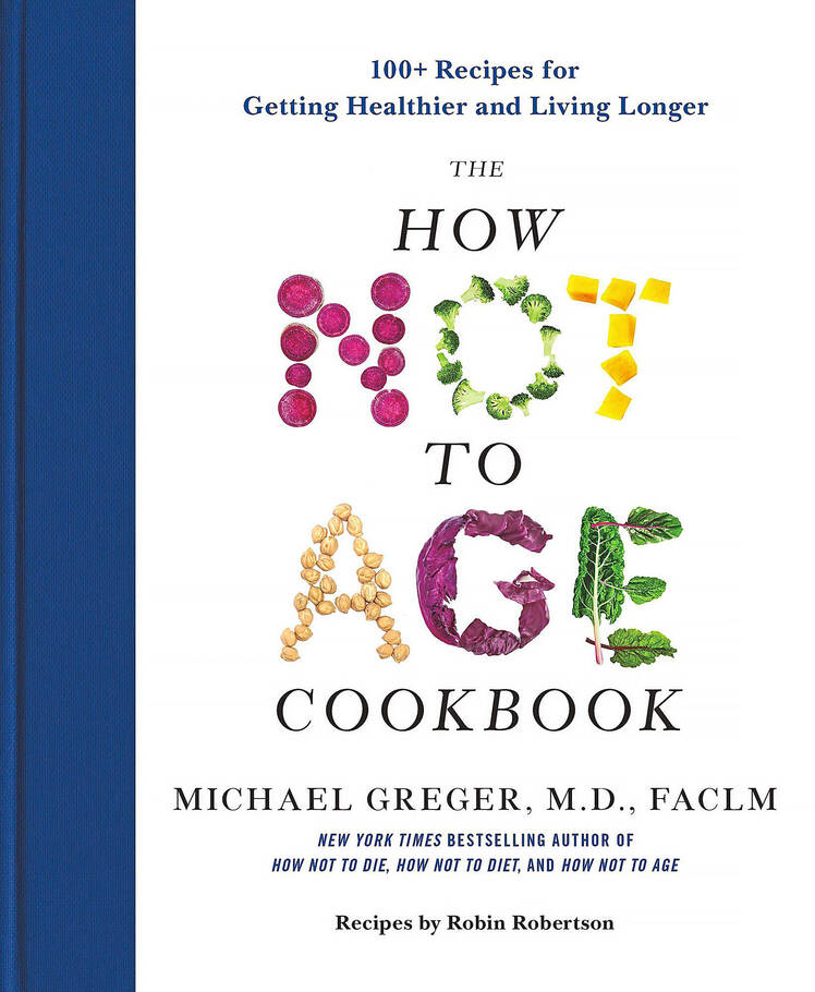 How Not To Age Cookbook Longevity Boosting Dinner Winners